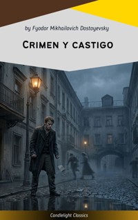 Crimen y castigo - Fyodor Mikhailovich Dostoyevsky - ebook