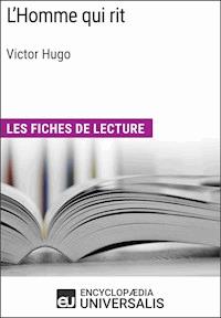 L'Homme qui rit de Victor Hugo - Encyclopaedia Universalis - ebook