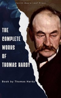 The Complete Works of Thomas Hardy - Thomas Hardy - ebook