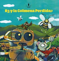 R3 y la Colmena Perdida - Matías Valenzuela - ebook