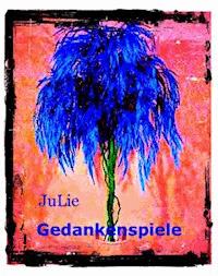 Gedankenspiele - Juliane Liebetreu - ebook