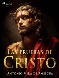 Las pruebas de Cristo - Antonio Mira de Amescua - ebook