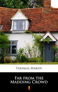 Far from the Madding Crowd - Thomas Hardy - ebook