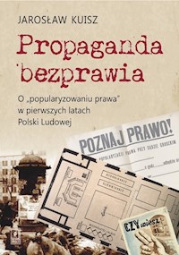 Propaganda bezprawia - Jarosław Kuisz - książka