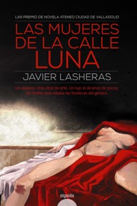 Las mujeres de la calle luna - Javier Lasheras Mayo - ebook