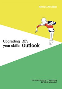 UPGRADING YOUR SKILLS WITH OUTLOOK - Rémy Lentzner - ebook
