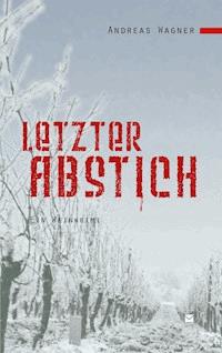 Letzter Abstich - Andreas Wagner - ebook