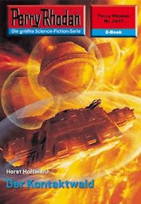 Perry Rhodan 2410: Der Kontaktwald - Horst Hoffmann - ebook