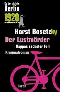 Der Lustmörder - Horst Bosetzky - ebook
