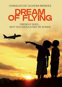 Dream of flying - Oswaldo de Oliveira Mendes - ebook