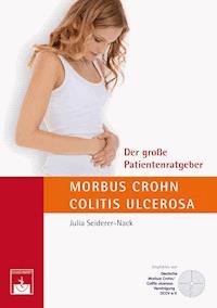 Der große Patientenratgeber Morbus Crohn und Colitis ulcerosa - J. Seiderer-Nack - ebook