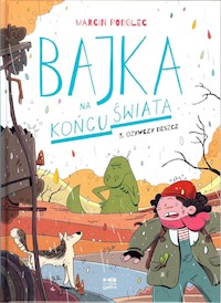 Bajka na końcu świata Tom 3 Ożywczy deszcz - Podolec Marcin - książka