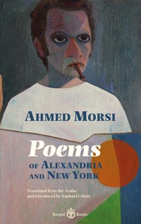 Poems of Alexandria and New York - Ahmed Morsi - ebook