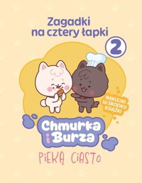 Zagadki na cztery łapki. Tom 2. Chmurka i Burza pieką ciasto -  - książka