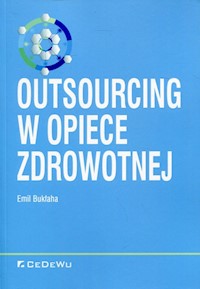 Outsourcing w opiece zdrowotnej - Bukłaha Emil - książka