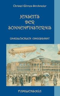 Jenseits der Sonnenfinsternis - Christel Görres-Strohmeier - ebook