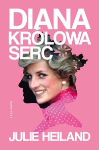 Diana. Królowa serc - Julie Heiland - książka