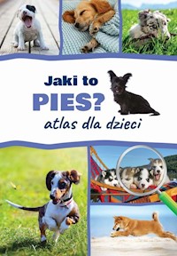 Jaki to pies? Atlas dla dzieci - Iglikowska Anna - książka