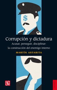 Corrupción y dictadura - Martín Astarita - ebook