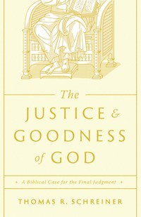 The Justice and Goodness of God - Thomas R. Schreiner - ebook