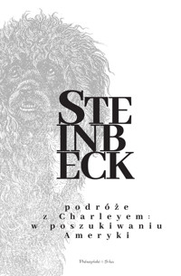 Podróże z Charleyem. W poszukiwaniu Ameryki - John Steinbeck - ebook + audiobook + książka