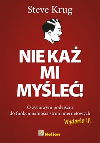 Nie każ mi myśleć! - Steve Krug - książka