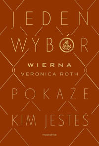 Wierna. Trylogia Niezgodna. Tom 3 - Veronica Roth - ebook + książka