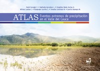 Atlas: Eventos extremos de precipitación en el Valle del Cauca - Yesid Carvajal E - ebook