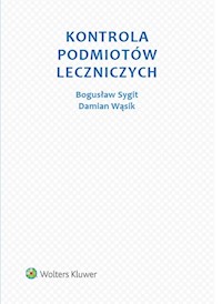 Kontrola podmiotów leczniczych - Sygit Bogusław, Wąsik Damian - książka