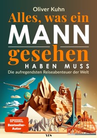 Alles, was ein Mann gesehen haben muss - Oliver Kuhn - ebook