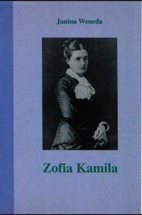 Zofia Kamila. Vie romancee - Janina Weneda - ebook