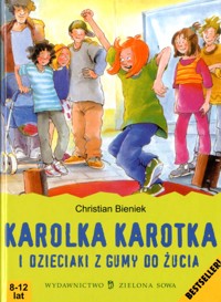 Karolka Karotka i dzieciaki z gumy do żucia - Bieniek Christian - ebook