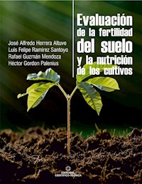 Evaluación de la fertilidad del suelo y de la nutrición de los cultivos - Colectivo de Autores - ebook