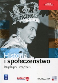 Historia i społeczeństwo Rządzący i rządzeni Podręcznik wieloletni - Markowicz Marcin, Pytlińska Olga, Wyroda Agata - książka