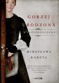 Gorzej urodzona - Mirosława Kareta - ebook + książka
