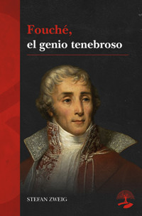 Fouché, el genio tenebroso - Stefan Zweig - ebook