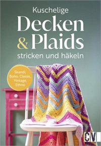 Kuschelige Decken und Plaids stricken und häkeln - Susanne Schmidt-Guttandin - ebook