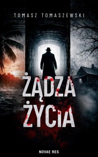Żądza życia - Tomasz Tomaszewski - książka