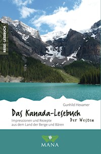Das Kanada-Lesebuch – Der Westen - Gunhild Hexamer - ebook