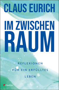 Im Zwischenraum - Claus Eurich - ebook
