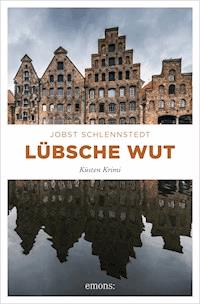 Lübsche Wut - Jobst Schlennstedt - ebook
