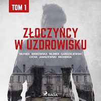 Złoczyńcy w uzdrowisku - tom 1 - zbiorowa praca - audiobook