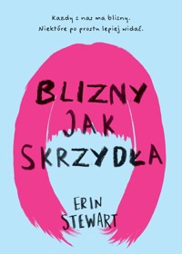 Blizny jak skrzydła - Stewart Erin - książka