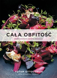 Cała obfitość. Wegetariańskie święto urodzaju - Yotam Ottolenghi - książka