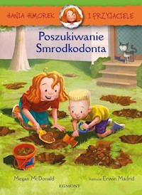 Hania Humorek i Przyjaciele Poszukiwanie Smrodkodonta - Megan McDonald - książka