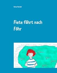Fiete fährt nach Föhr - Rainer Hendeß - ebook