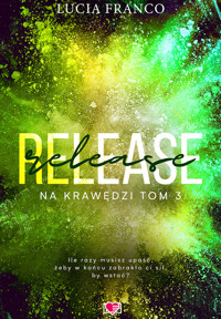 Release. Na krawędzi. Tom 3 - Franco Lucia - ebook