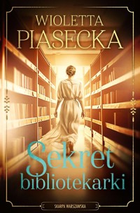 Sekret bibliotekarki - Wioletta Piasecka  - ebook + audiobook + książka