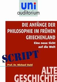 Die Anfänge der Philosophie im frühen Griechenland - Michael Stahl - ebook