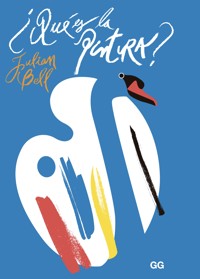 ¿Qué es la pintura? - Julian Bell - ebook